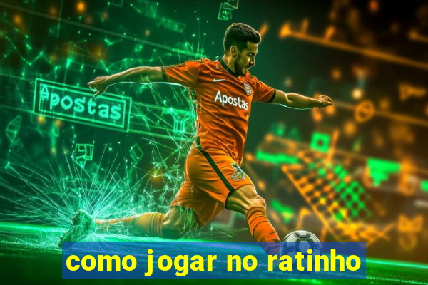 como jogar no ratinho